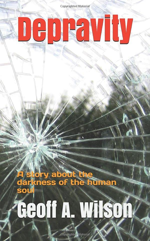 Depravity: A story about the darkness of the human soul