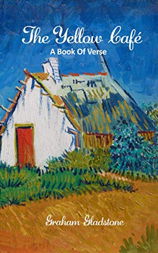 The Yellow Café Collection: A Book Of Verse