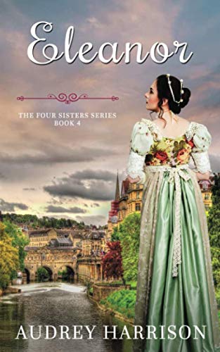 Eleanor: A Regency Romance (The Four Sisters' Series)