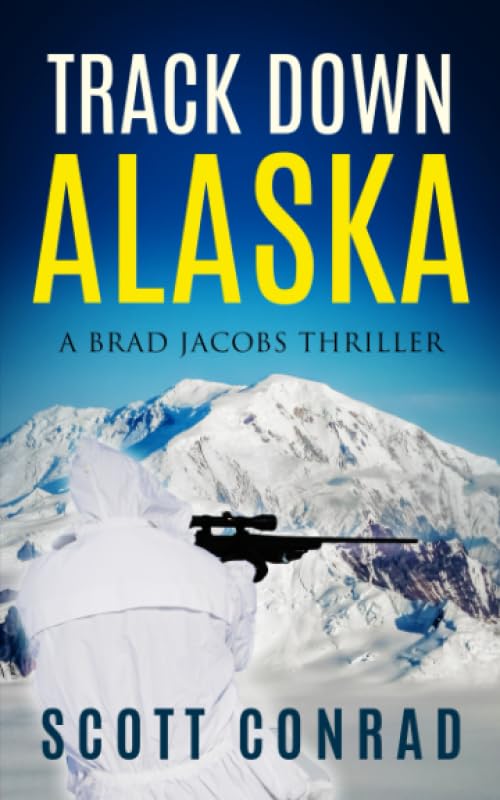Track Down Alaska (A Brad Jacobs Thriller)
