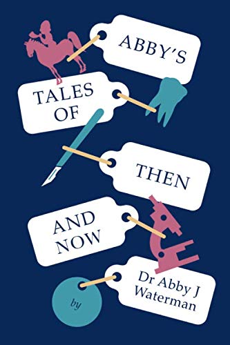 Abby's Tales of Then and Now