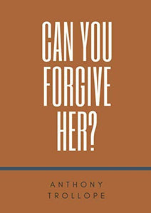 Can You Forgive Her? 