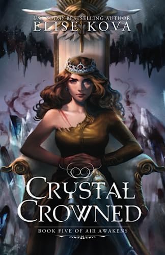 Crystal Crowned (Air Awakens Series Book 5)