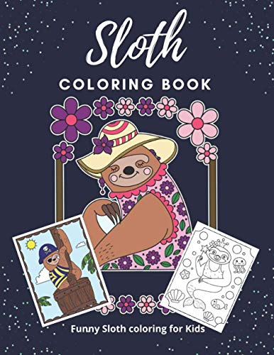 Sloth Coloring Book: Funny Sloth Coloring Book for Kids
