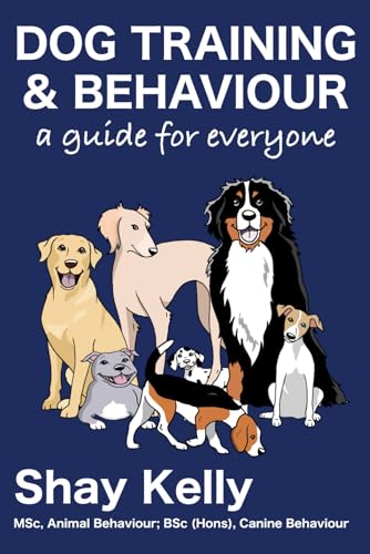 Dog Training and Behavior : A Guide for Everyone