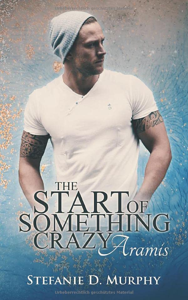 The Start of Something Crazy - Aramis (The Start Series)