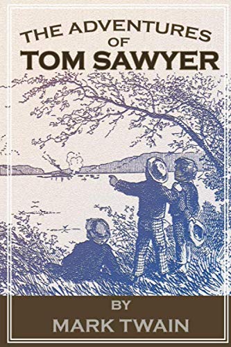 The Adventures of Tom Sawyer: Mark Twain's Famous Book