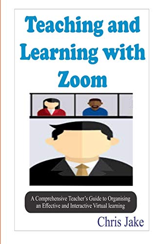 Teaching and Learning with Zoom