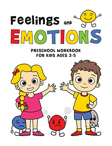 FEELINGS and EMOTIONS Workbook for Kids Ages 3-5 PRESCHOOL