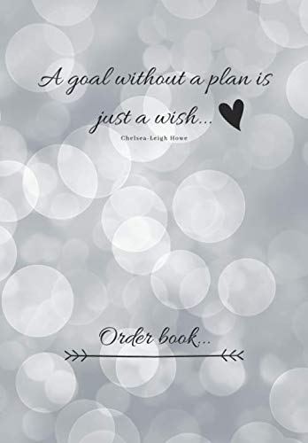 A goal without a plan is just a wish, Order book: 200 order forms with order log section