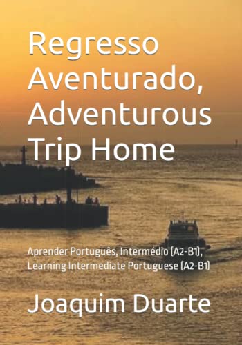 Regresso Aventurado, Adventurous Trip Home
