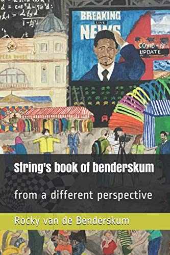 String's book of benderskum: from a different perspective (Benderdrivel)