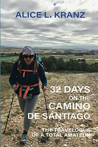 32 Days on the Camino de Santiago: The Travelogue of a Total Amateur