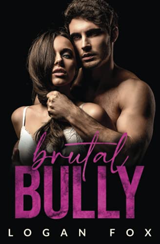 Brutal Bully (Bad Bullies Book One)
