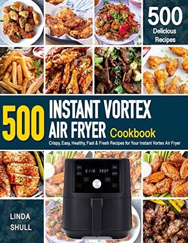 INSTANT VORTEX AIR FRYER Cookbook