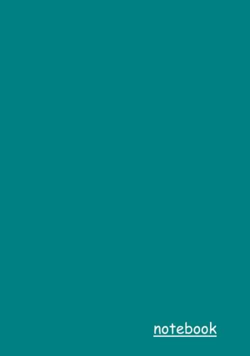 Notebook: 110 Pages | A5 5.83 x 8.27 inches | Blank / Unlined / Unruled / Plain Notebook | For Students, Travelers, School, Office, Home Use | Travel Journal | Teal Soft Cover