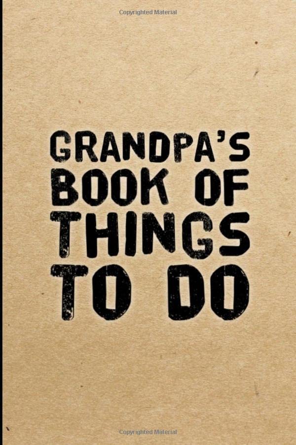 Grandpa’s Book Of Things To Do: 120 Lined Pages Notebook | 6 x 9 inches | Gift Idea for Grandpa's Birthday or for Christmas | Durable Glossy Cover