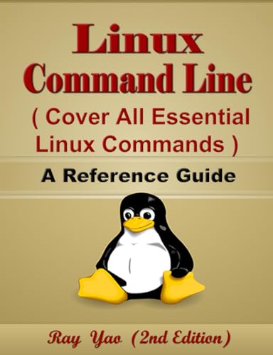 Linux Command Line, Cover All Essential Linux Commands, A Reference Guide! (Syntax Series)