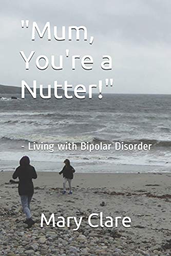 Mum, You're a Nutter!