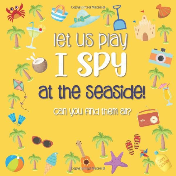 Let Us Play I Spy at the Seaside! : A Fun Picture Guessing Game Book for Kids Ages 2-5 Year Old's Seaside Theme