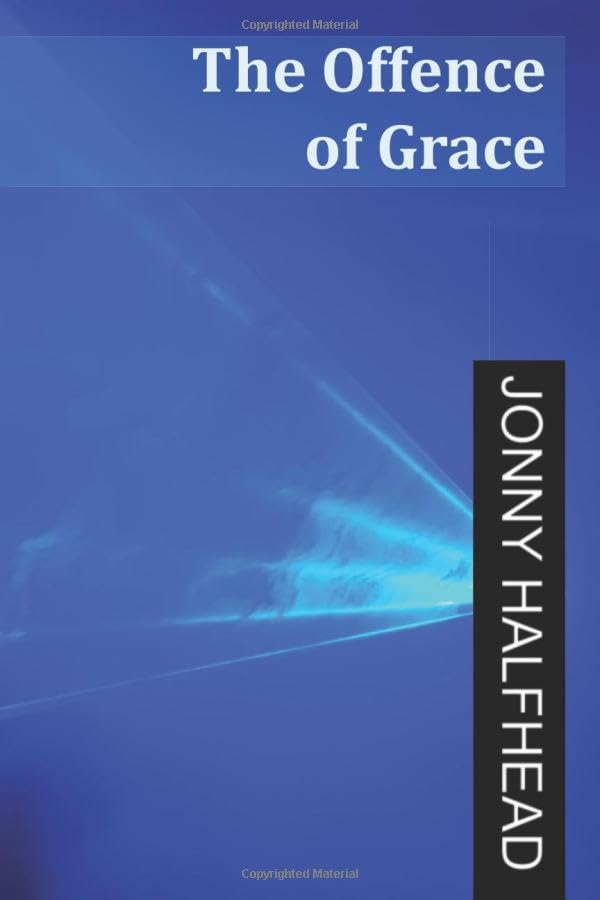 The Offence of Grace