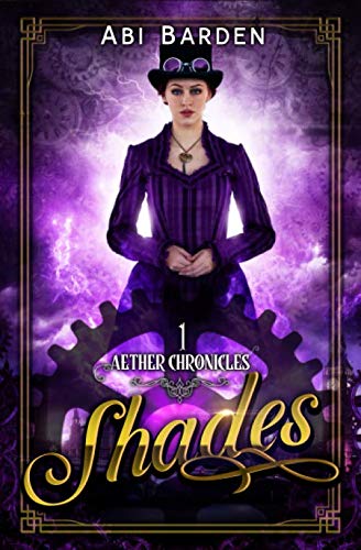 Shades: A Steampunk Fantasy Adventure (Aether Chronicles)