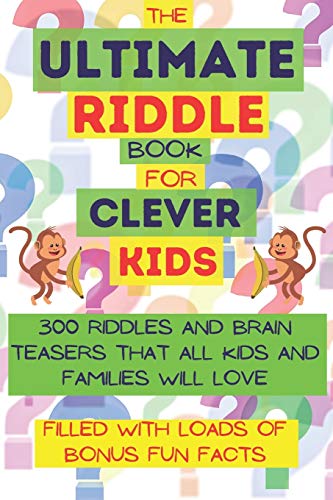 The ultimate riddle book for clever kids