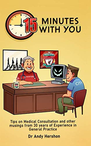 Fifteen Minutes with You: Tips on medical consultation and other musings