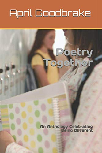 Poetry Together: An Anthology Celebrating Being Different