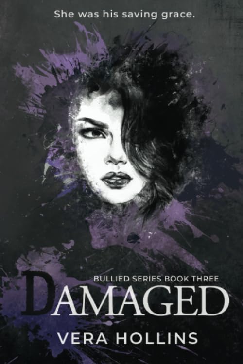 Damaged (Bullied Book 3) (Bullied Series)