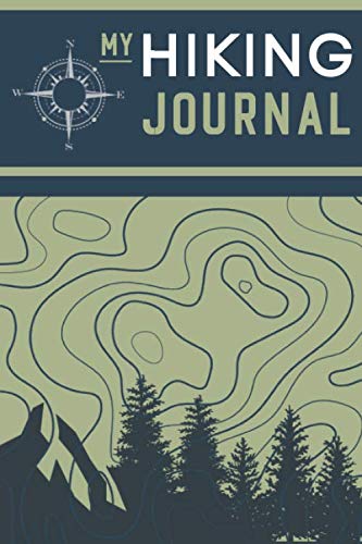 Hill Walking Journal : Ideal Gift for Walkers and Hikers to Record Their Hiking Adventures