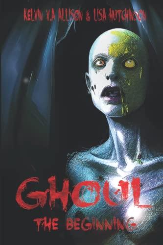GHOUL; The Beginning