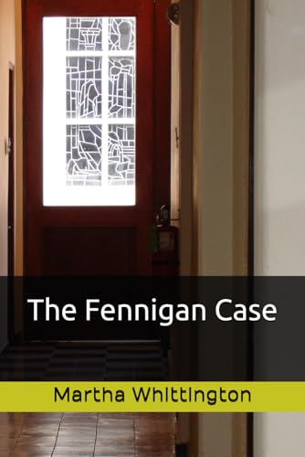 The Fennigan Case