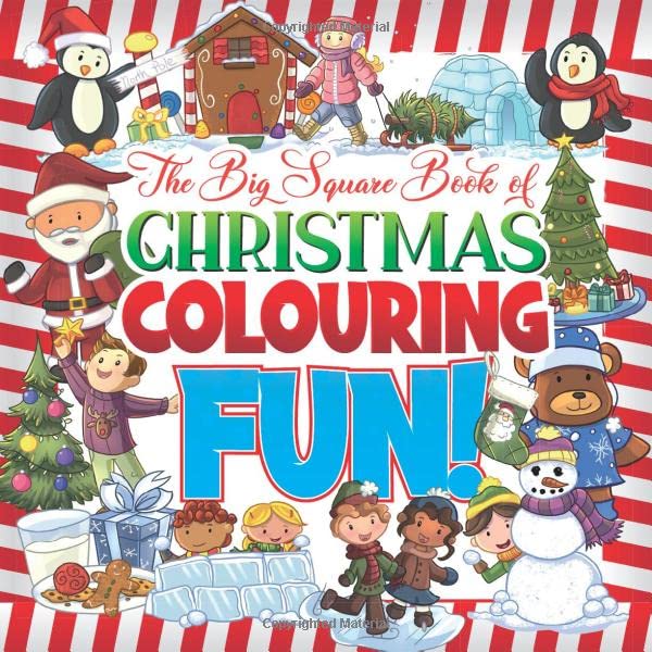 Big Square Book of Christmas Colouring Fun! : A Cartoon Festive Activity Colouring in Book for Kids with Large 8. 5x8. 5 Pages