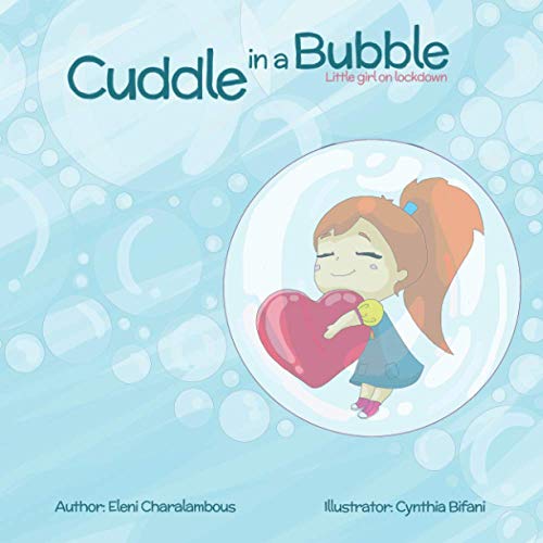Cuddle in a bubble: Little girl on lockdown