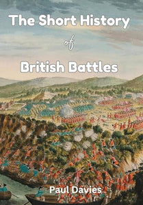 The Short History of British Battles 
