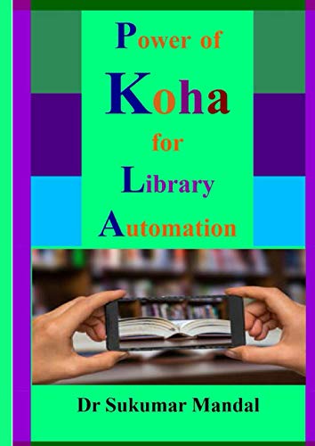 Power of Koha for Library Automation