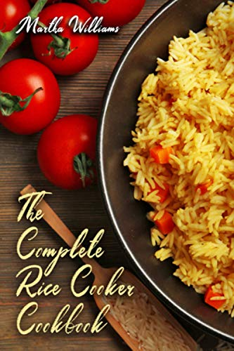 The Complete Rice Cooker Cookbook