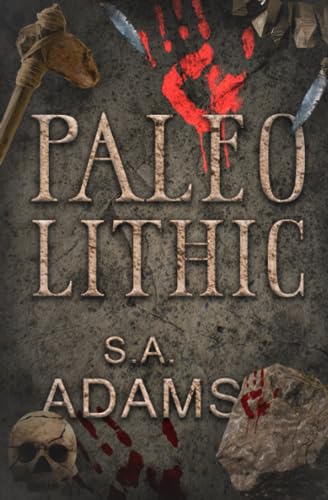 Paleolithic (Elegy of Dirt and Bones)