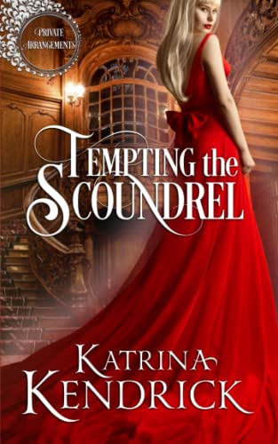 Tempting the Scoundrel (Private Arrangements)