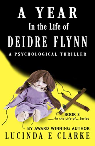 A Year in the Life of Deidre Flynn: A Psychological Thriller