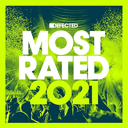 DEFECTED PRESENTS MOST RATED 2021