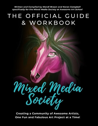 The Official Guide and Workbook for The Mixed Media Society