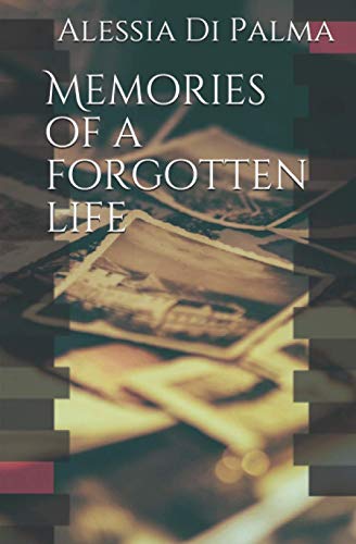 Memories of a forgotten life