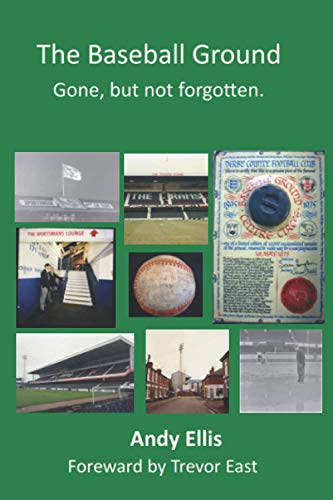 The Baseball Ground - Gone, but not forgotten