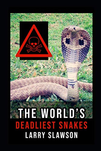 The World's Deadliest Snakes