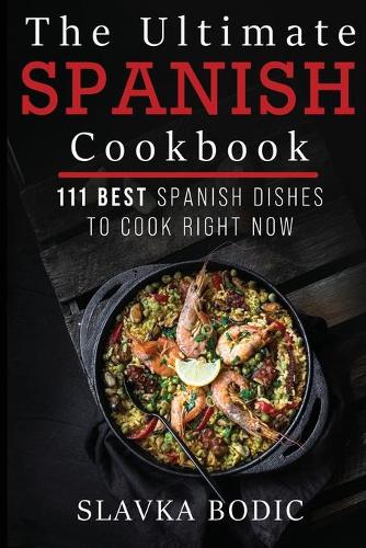 The Ultimate Spanish Cookbook