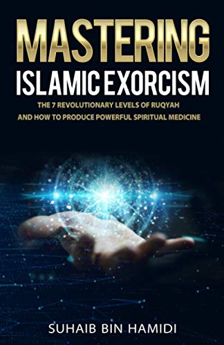 Mastering Islamic Exorcism
