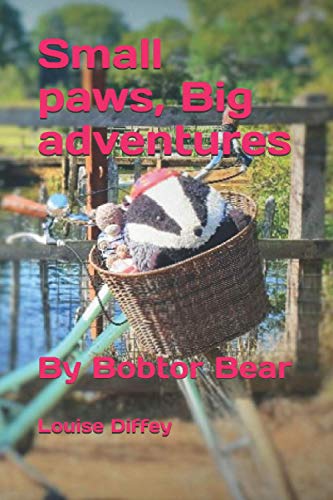 Small paws, Big adventures: By Bobtor Bear