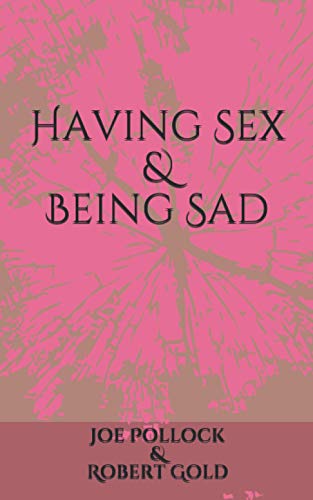 Having Sex and Being Sad